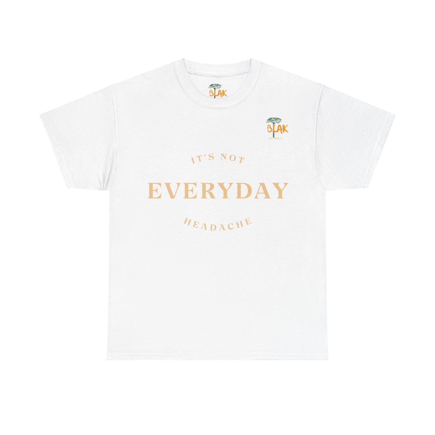 NOT EVERYDAY Classic Tee